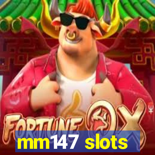 mm147 slots